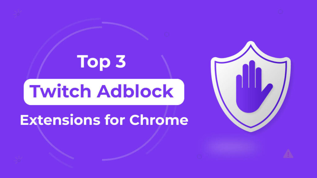 Twitch Adblock Chrome Extension Best Adblocker for Twitch.tv