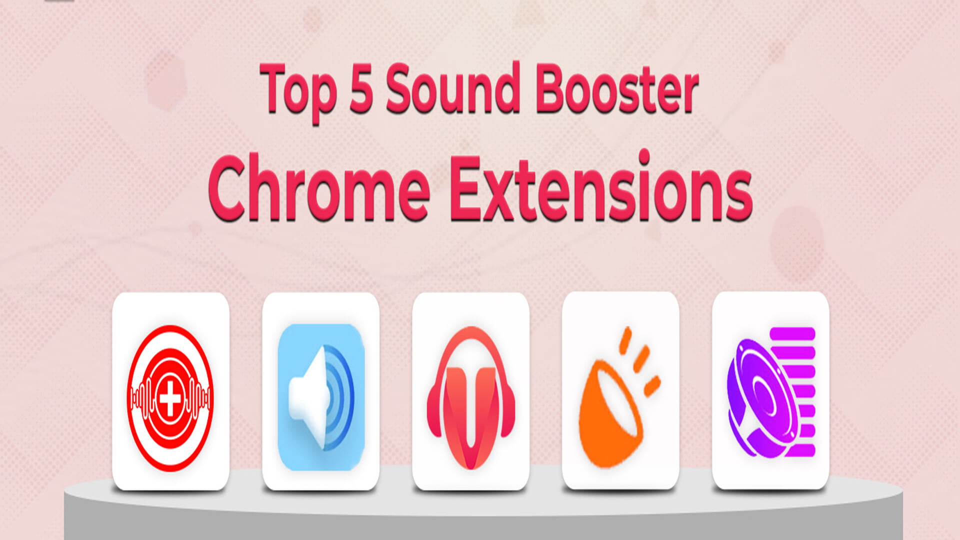 list of top 5 sound booster extension